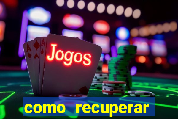 como recuperar senha do fortune tiger